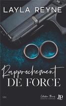 Couverture du livre « Rapprochement de force » de Layla Reyne aux éditions Juno Publishing