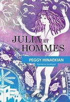 Couverture du livre « Julia et ses hommes » de Peggy Hinaekian aux éditions Saint Honore Editions