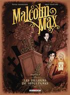 Couverture du livre « Malcolm Max t.1 : les pilleurs de sépultures » de Ingo Romling et Peter Mennigen aux éditions Delcourt