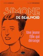 Couverture du livre « Simone de Beauvoir, une jeune fille qui dérange » de Olivier Grojnowski et Sophie Carquain aux éditions Marabulles