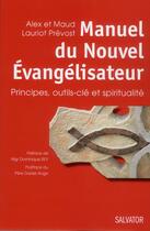 Couverture du livre « Manuel du nouvel évangelisateur » de Alex Lauriot Prevost et Maud Lauriot Prevost aux éditions Salvator