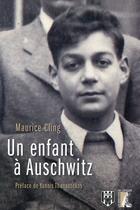 Couverture du livre « Un enfant à Auschwitz » de Maurice Cling aux éditions Editions De L'atelier