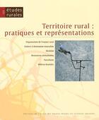 Couverture du livre « Études rurales, n° 177/janvier-juin 2006 : Territoire rural : pratiques et représentations » de Etudes Rurales aux éditions Ehess