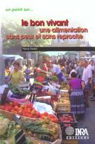 Couverture du livre « Le bon vivant - une alimentation sans peur et sans reproche. » de Pierre Feillet aux éditions Quae