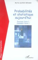 Couverture du livre « Probabilites et statistique aujourd'hui - pourquoi faire ? comment faire ? » de Quinio Benamo M. aux éditions L'harmattan