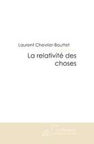 Couverture du livre « La relativité des choses » de Chevrier-Bouttet-L aux éditions Editions Le Manuscrit