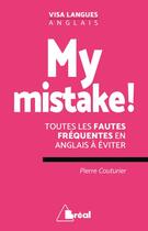 Couverture du livre « My mistake ! toutes les fautes fréquentes en anglais à éviter » de Pierre Couturier aux éditions Breal