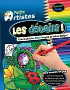 Couverture du livre « Les détails; petits artistes » de  aux éditions Cerise Bleue