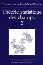 Couverture du livre « Théorie statistique des champs Tome 2 » de Itzykson aux éditions Edp Sciences