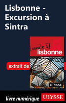 Couverture du livre « Lisbonne - Excursion à Sintra » de Marc Rigole aux éditions Ulysse