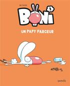 Couverture du livre « Boni Tome 2 : un papy farceur » de Ian Fortin aux éditions Dupuis