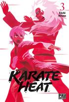 Couverture du livre « Karate heat Tome 3 » de Eiichi Kitano aux éditions Pika
