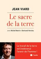 Couverture du livre « Le sacre de la terre » de Jean Viard aux éditions Editions De L'aube