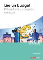 Couverture du livre « Lire un budget ; présentation, comptes, annexes (édition 2017) » de Joel Clerembaux aux éditions Territorial