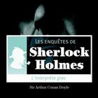 Couverture du livre « Les enquêtes de Sherlock Holmes ; l'interprète grec » de Arthur Conan Doyle aux éditions La Compagnie Du Savoir