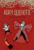 Couverture du livre « Adam Quichotte ; les spaghettis de papy Pierre » de Steven Dhondt et Laurent Bayer aux éditions Jungle