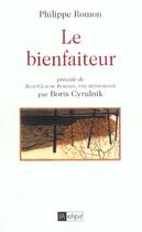 Couverture du livre « Le Bienfaiteur ; Jean-Claude Romand Une Mythomanie » de Philippe Romon aux éditions Archipel