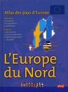 Couverture du livre « Atlas des pays d'Europe ; Europe du Nord » de Francoise Gilles aux éditions Pemf