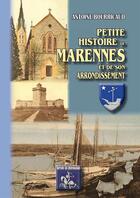 Couverture du livre « Petite histoire de Marennes et de son arrondissement » de Antoine Bourricaud aux éditions Editions Des Regionalismes