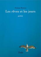 Couverture du livre « Les rêves et les jours » de Tristan Breton aux éditions Theles