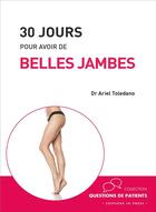 Couverture du livre « 30 jours pour avoir de belles jambes » de Ariel Toledano aux éditions In Press