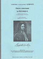 Couverture du livre « Oeuvre concernant la physique » de Gottfried Wilhelm Leibnitz aux éditions Blanchard