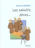 Couverture du livre « Les saints peres » de Guillaume Moureau aux éditions Jubile