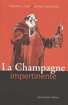 Couverture du livre « La champagne impertinente » de Chef Casanave aux éditions Bernard Gilson