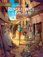 Couverture du livre « Rendez-vous à Bagdad Tome 2 » de Alberto Zanon et Frederic Bremaud aux éditions Paquet