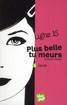 Couverture du livre « Plus belle tu meurs ; Sarah » de Florence Hinckel aux éditions Talents Hauts