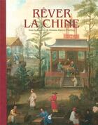 Couverture du livre « Rêver la Chine » de  aux éditions Invenit