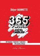 Couverture du livre « 365 pwoveb, kreyol gwadloup » de Didyer Mannette aux éditions Neg Mawon