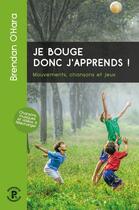 Couverture du livre « Je bouge donc j'apprends ! » de Paule Landon aux éditions Ressources Primordiales