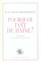 Couverture du livre « Pourquoi tant de haine? anatomie du livre noir de » de Elisabeth Roudinesco aux éditions Navarin