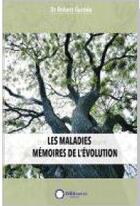 Couverture du livre « Et si les maladies étaient des mémoires de l'évolution ? » de Robert Guinee aux éditions Neosante