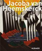 Couverture du livre « Jacoba van heemskerck truly modern » de Kunsthalle Bielefeld aux éditions Hirmer