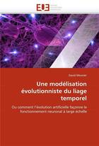 Couverture du livre « Une modelisation evolutionniste du liage temporel » de Meunier David aux éditions Editions Universitaires Europeennes