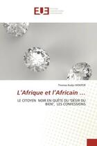 Couverture du livre « L'afrique et l'africain ... - le citoyen noir en quete du 