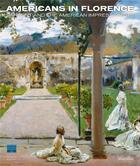 Couverture du livre « Americans in Florence ; Sargent and the american impressionists » de  aux éditions Dap Artbook