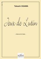 Couverture du livre « Jeux de lutin pour alto et piano » de Ogawa Takashi aux éditions Delatour