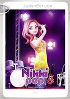 Couverture du livre « Nikki pop Tome 4 ; les auditions » de Jade Berube aux éditions Michel Lafon Poche