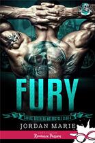 Couverture du livre « Savage brothers motorcycle club Tome 4 : fury » de Jordan Marie aux éditions Collection Infinity