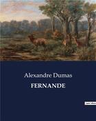 Couverture du livre « FERNANDE » de Alexandre Dumas aux éditions Culturea