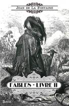 Couverture du livre « Fables - Livre II » de Jean De La Fontaine aux éditions 