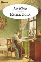 Couverture du livre « Le Rêve » de Émile Zola aux éditions 