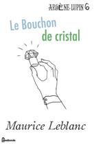 Couverture du livre « Le Bouchon de cristal » de Maurice Leblanc aux éditions 