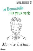 Couverture du livre « La Demoiselle aux yeux verts » de Maurice Leblanc aux éditions 