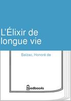 Couverture du livre « L’Élixir de longue vie  » de Honoré De Balzac aux éditions 