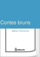 Couverture du livre « Contes bruns » de Honoré De Balzac aux éditions 