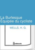 Couverture du livre « La Burlesque Équipée du cycliste » de Herbert George Wells aux éditions 